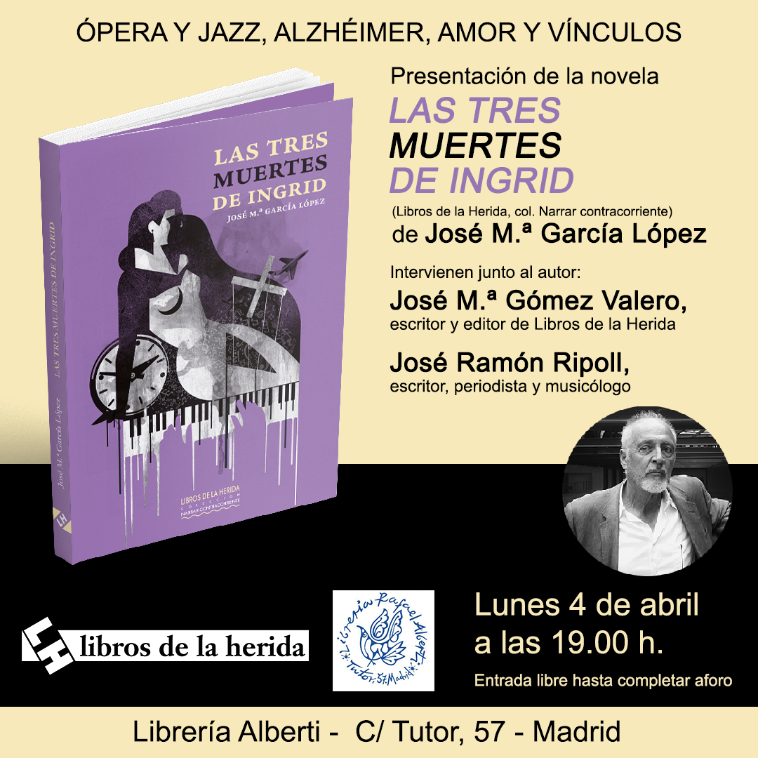 JOSÉ MARÍA GARCÍA LÓPEZ, Las tres muertes de Ingrid (Libros de la Herida)