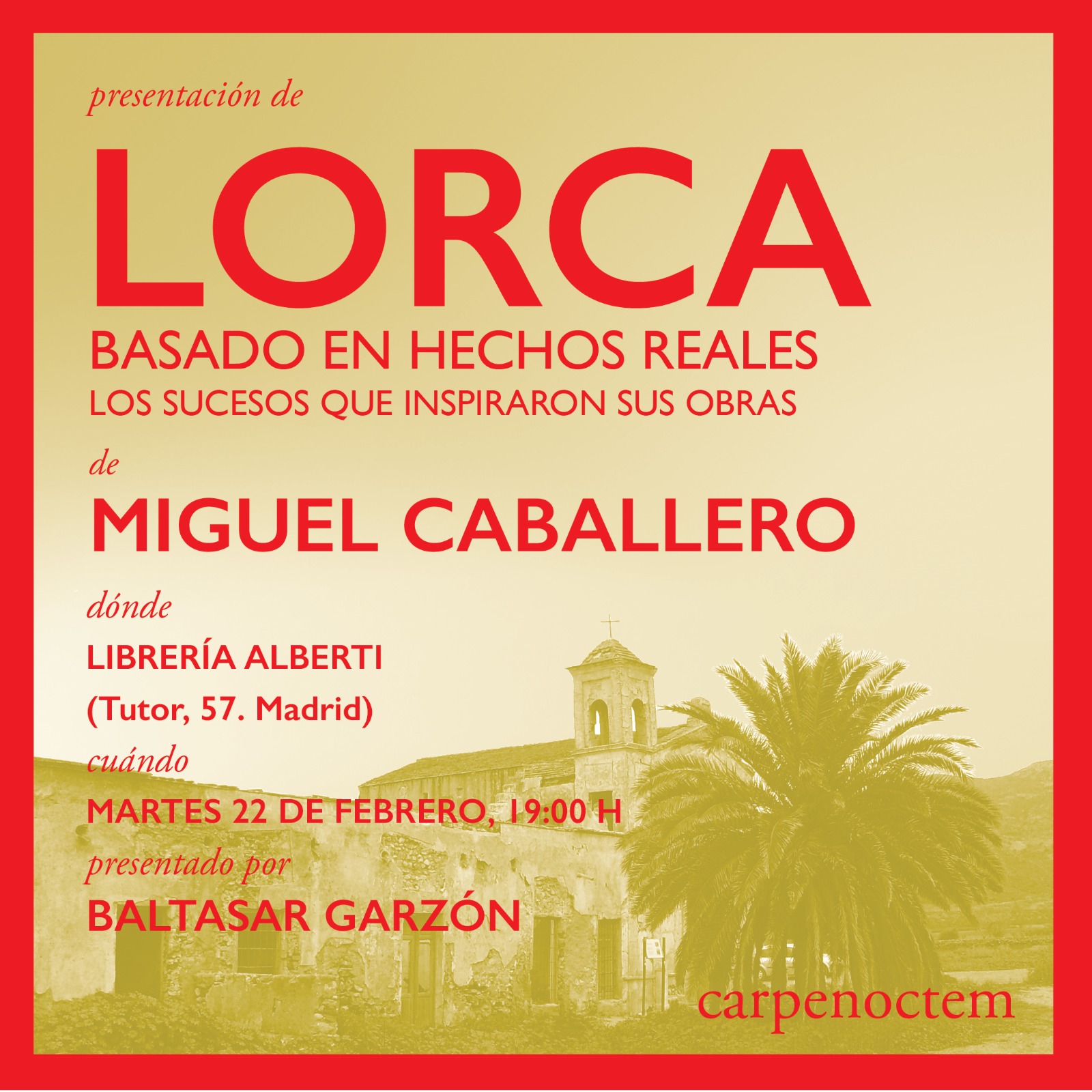 MIGUEL CABALLERO, Lorca. Basado en hechos reales (Carpe Noctem)