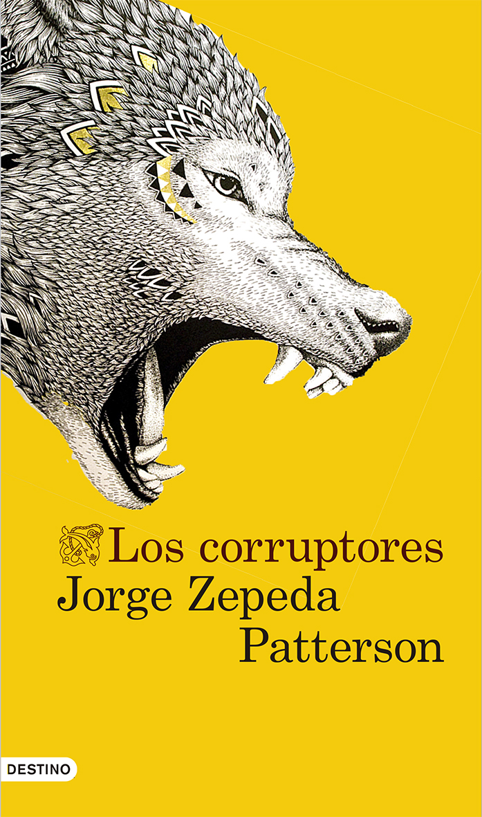 Los Corruptores. Jorge Zepeda Patterson