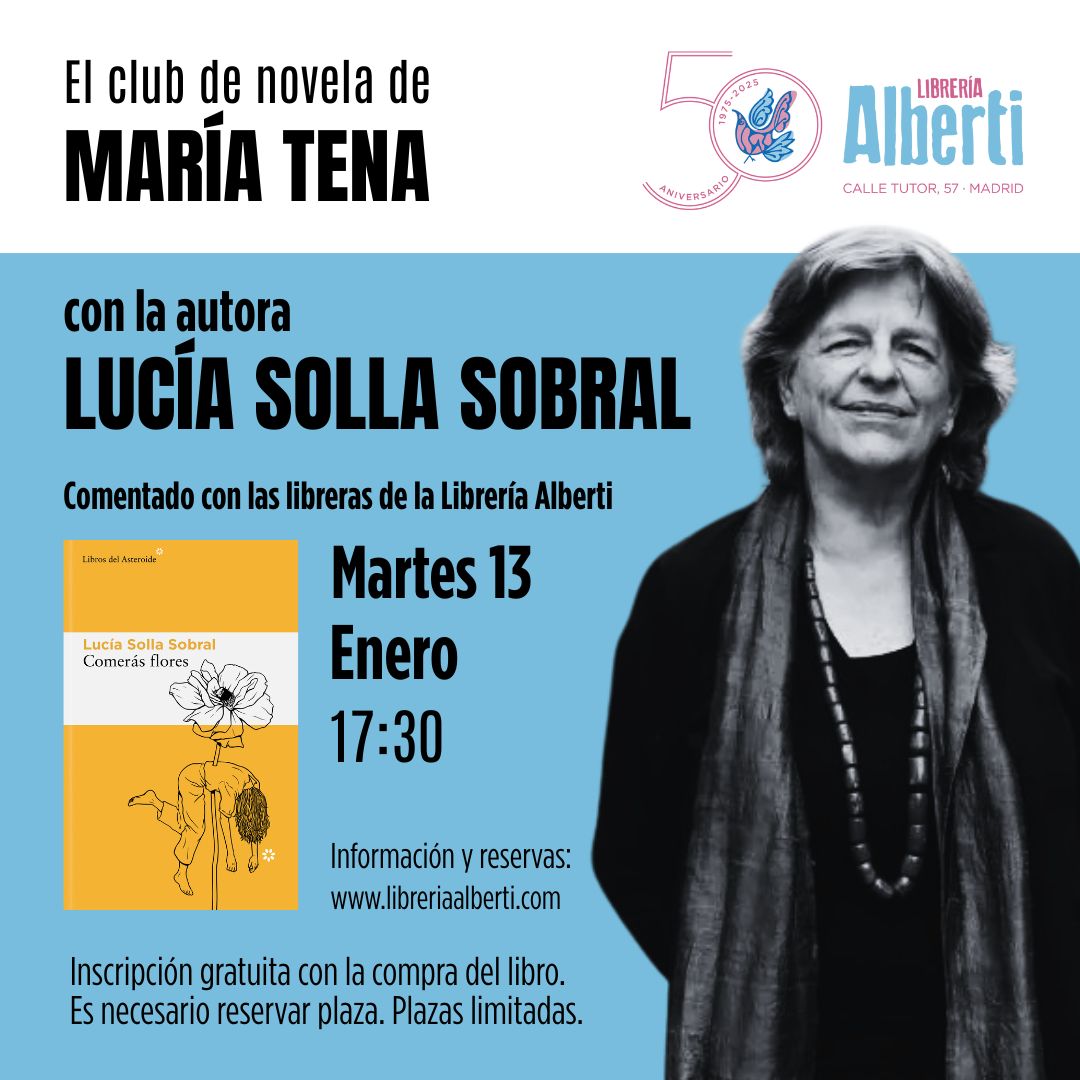 EN MOVIMIENTO | 5ª sesión de la nueva temporada | Comerás flores con LUCÍA SOLLA SOBRAL  (Libros del Asteroide)