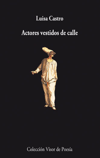 LUISA CASTRO. Actores vestidos de calle (Visor)