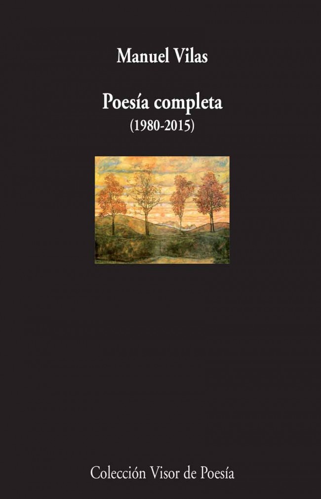 MANUEL VILAS, Poesía completa (1980-2105) (Visor)