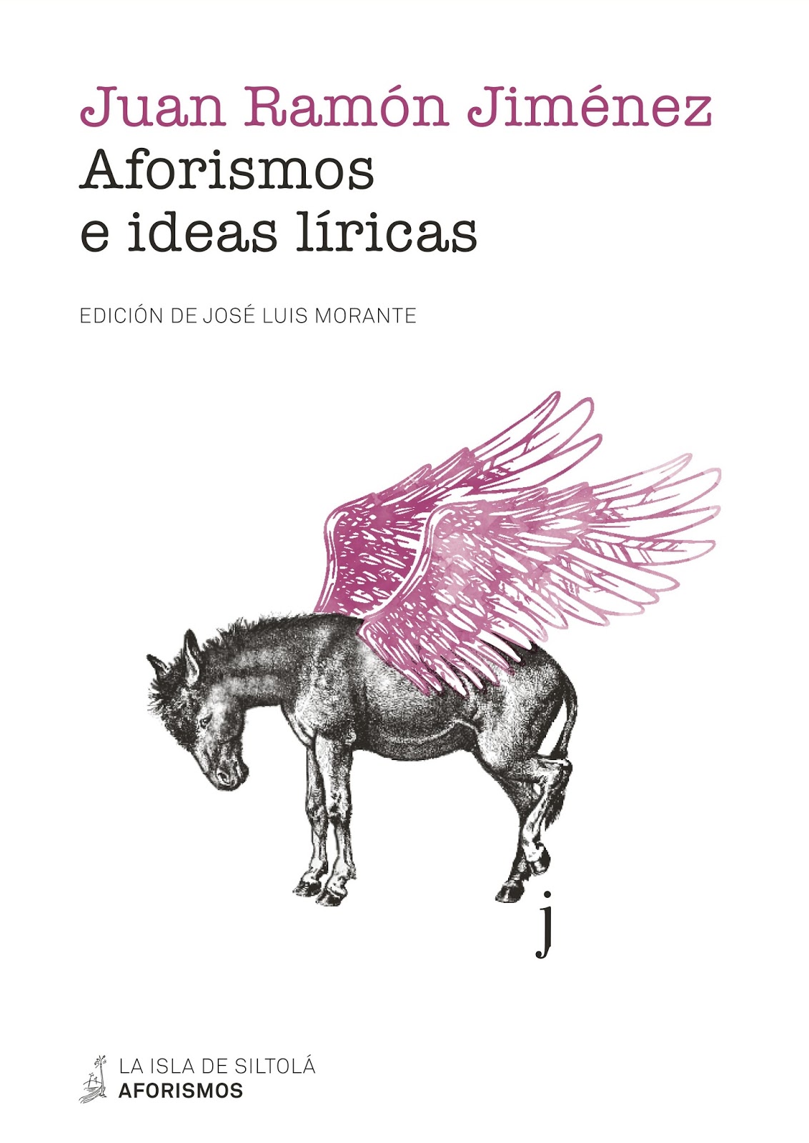 JUAN RAMÓN JIMÉNEZ. Aforismos e ideas líricas (La Isla de Siltolá)