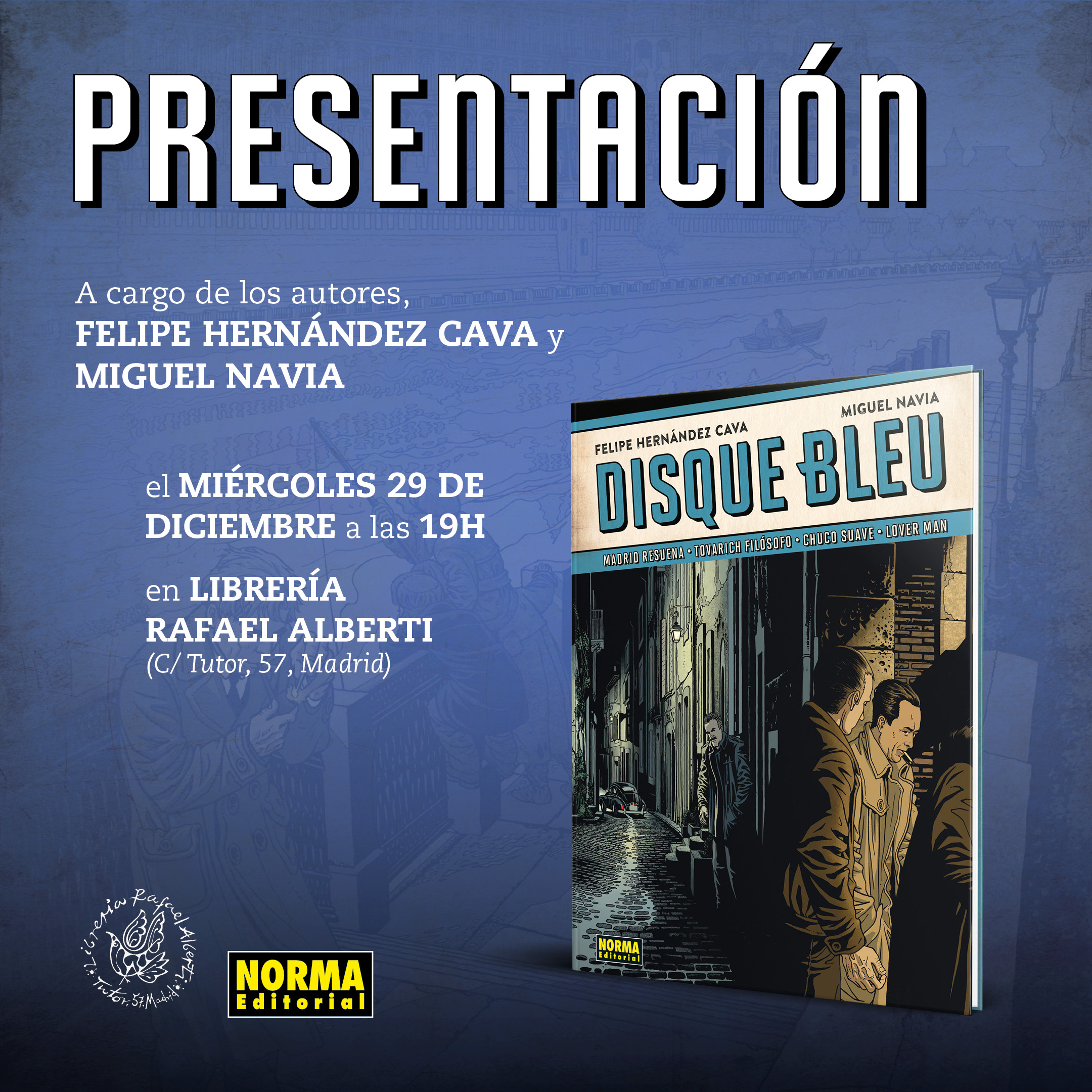 ¡¡APLAZADO!! FELIPE HERNÁNDEZ CAVA y MIGUEL NAVIA, Disque Bleu (Norma)