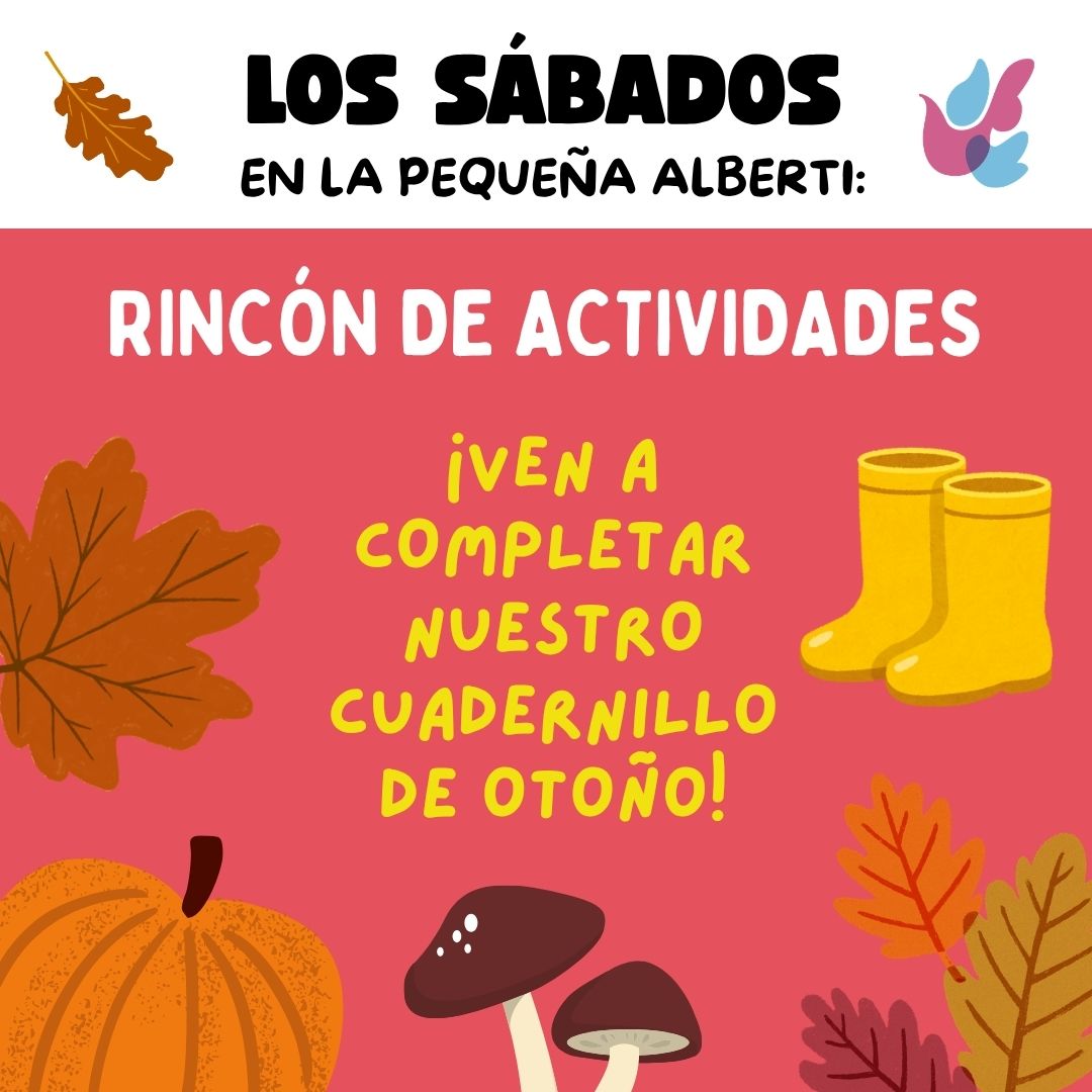 RINCÓN DE ACTIVIDADES ¡Ven a completar nuestro cuadernillo de otoño!