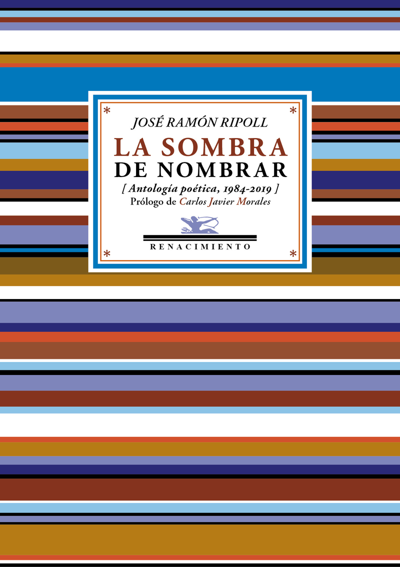 JOSÉ RAMÓN RIPOLL. La sombra de nombrar (Renacimiento)