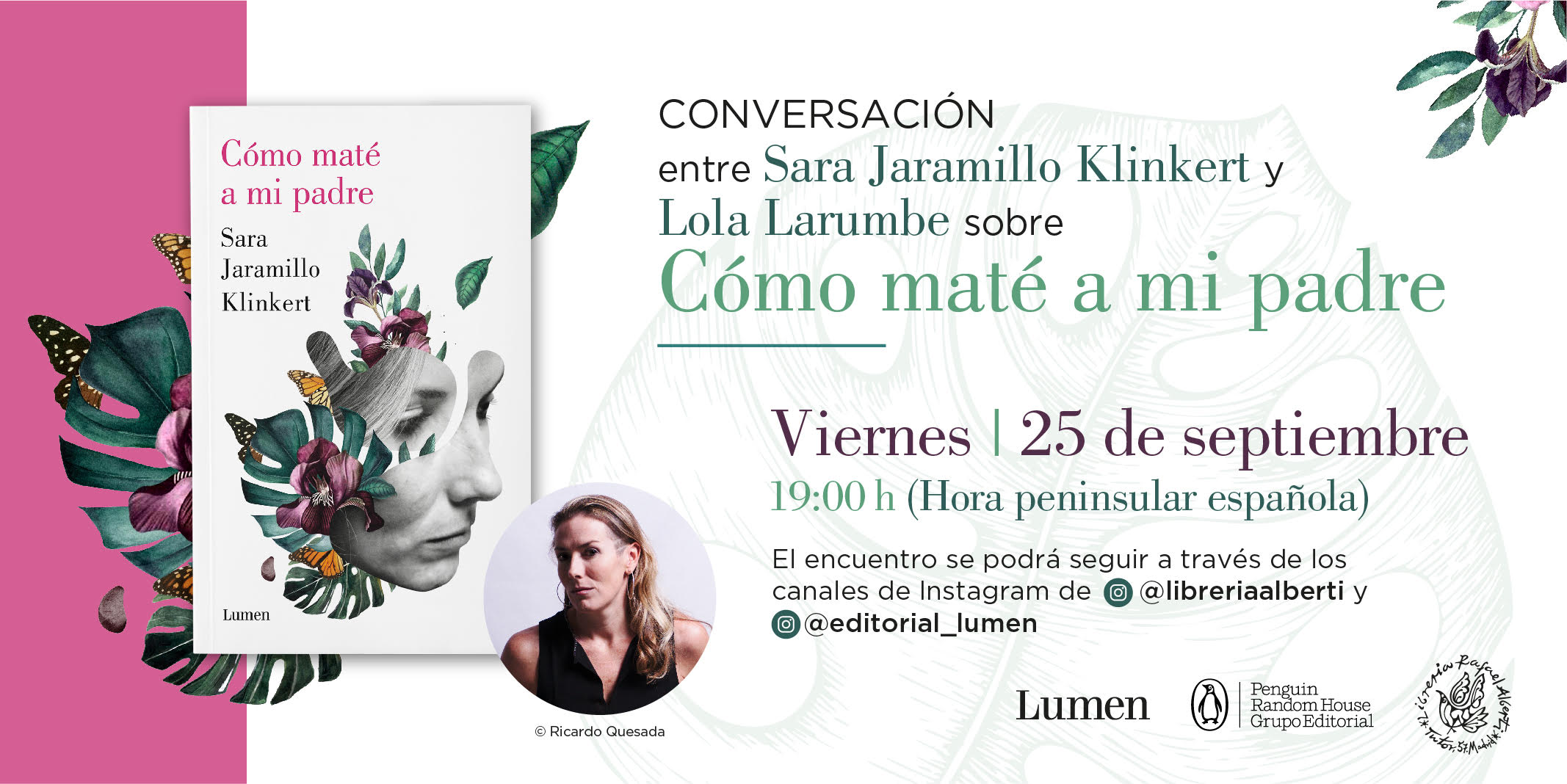 SARA JARAMILLO KLINKERT conversa con LOLA LARUMBE sobre 'Cómo maté a mi padre' (Lumen)