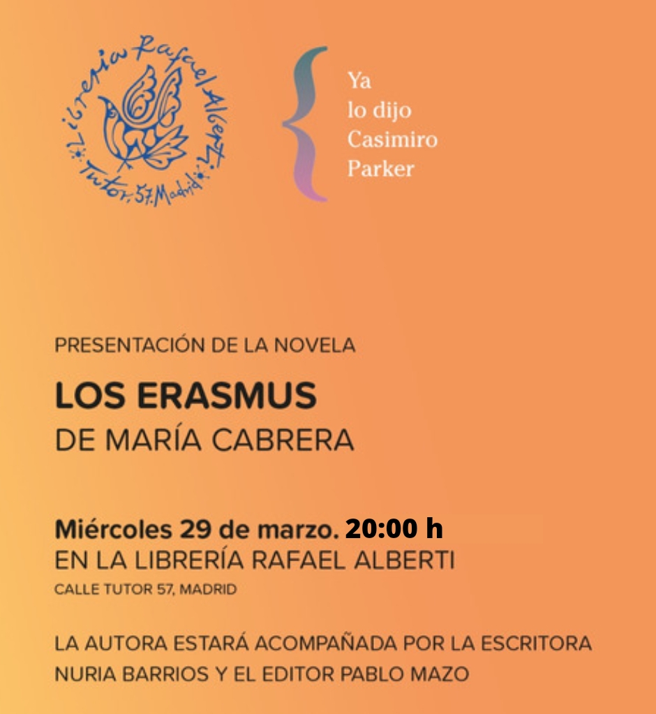 MARÍA CABRERA, Los erasmus (Ya lo dijo Casimiro Parker)