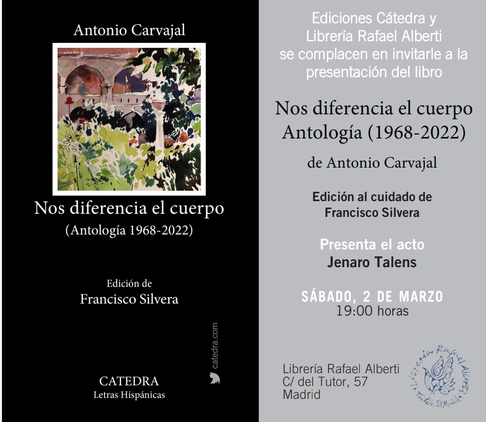 ANTONIO CARVAJAL, Nos diferencia el cuerpo (Antología 1968-2022 Cátedra)