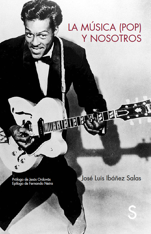 JOSÉ LUIS IBÁÑEZ SALAS, La música (pop) y nosotros (Sílex)