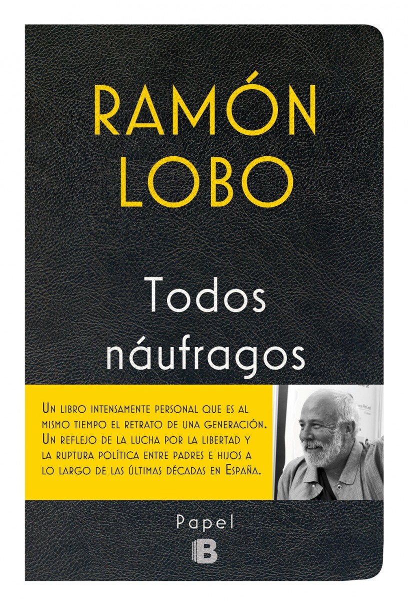 RAMÓN LOBO, Todos náufragos (Ediciones B)