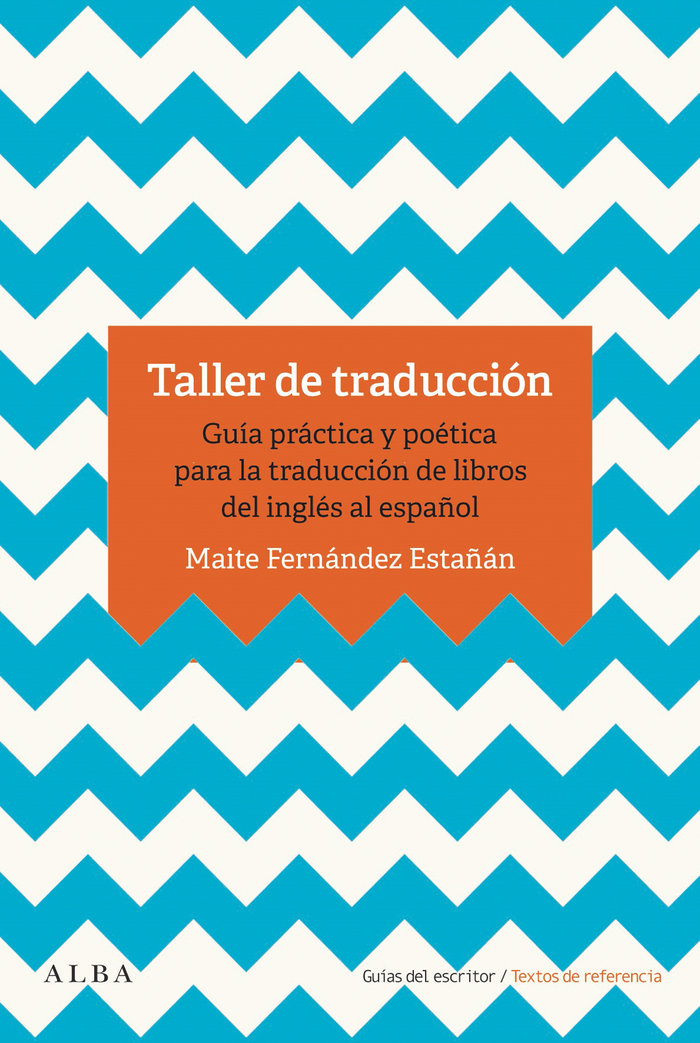 MAITE FERNÁNDEZ ESTAÑÁN. Taller de traducción (Alba)
