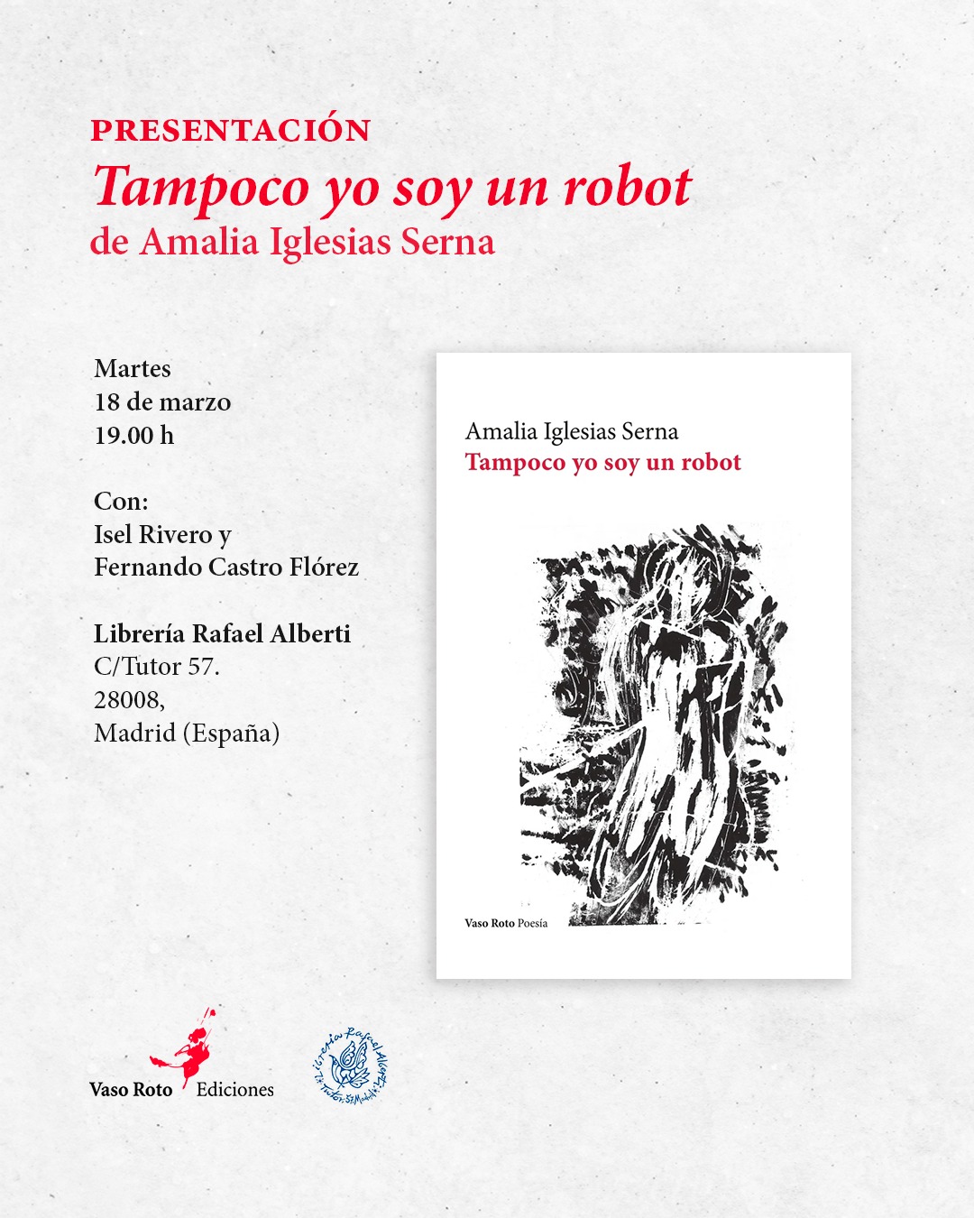 AMALIA IGLESIAS SERNA, Tampoco yo soy un robot (Vaso Roto)