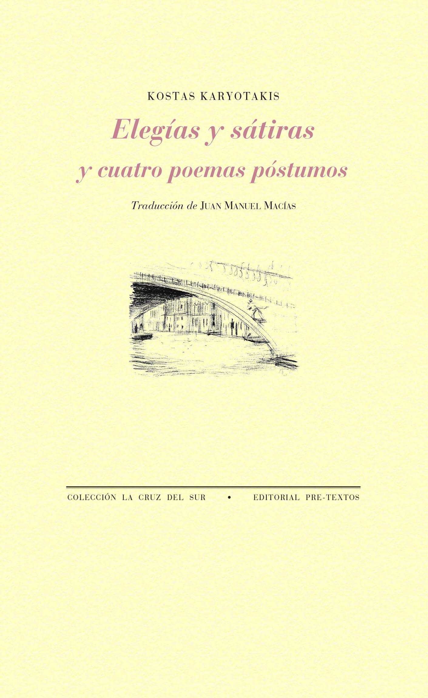 KOSTAS KARYOTAKIS. Elegías y sátiras y cuatro poemas póstumos (Pre-Textos)