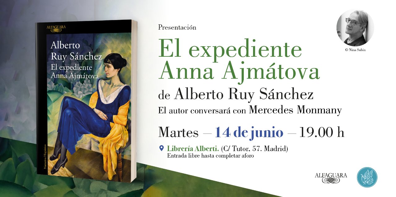 ALBERTO RUY SÁNCHEZ, El expediente Anna Ajmátova (Alfaguara)