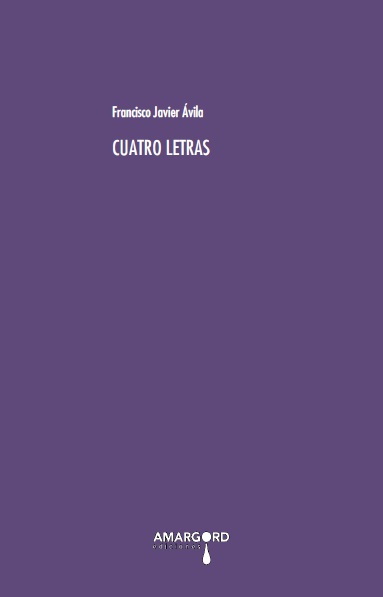 Cuatro Letras. Francisco Javier Ávila (Transatlántica de Amargord)