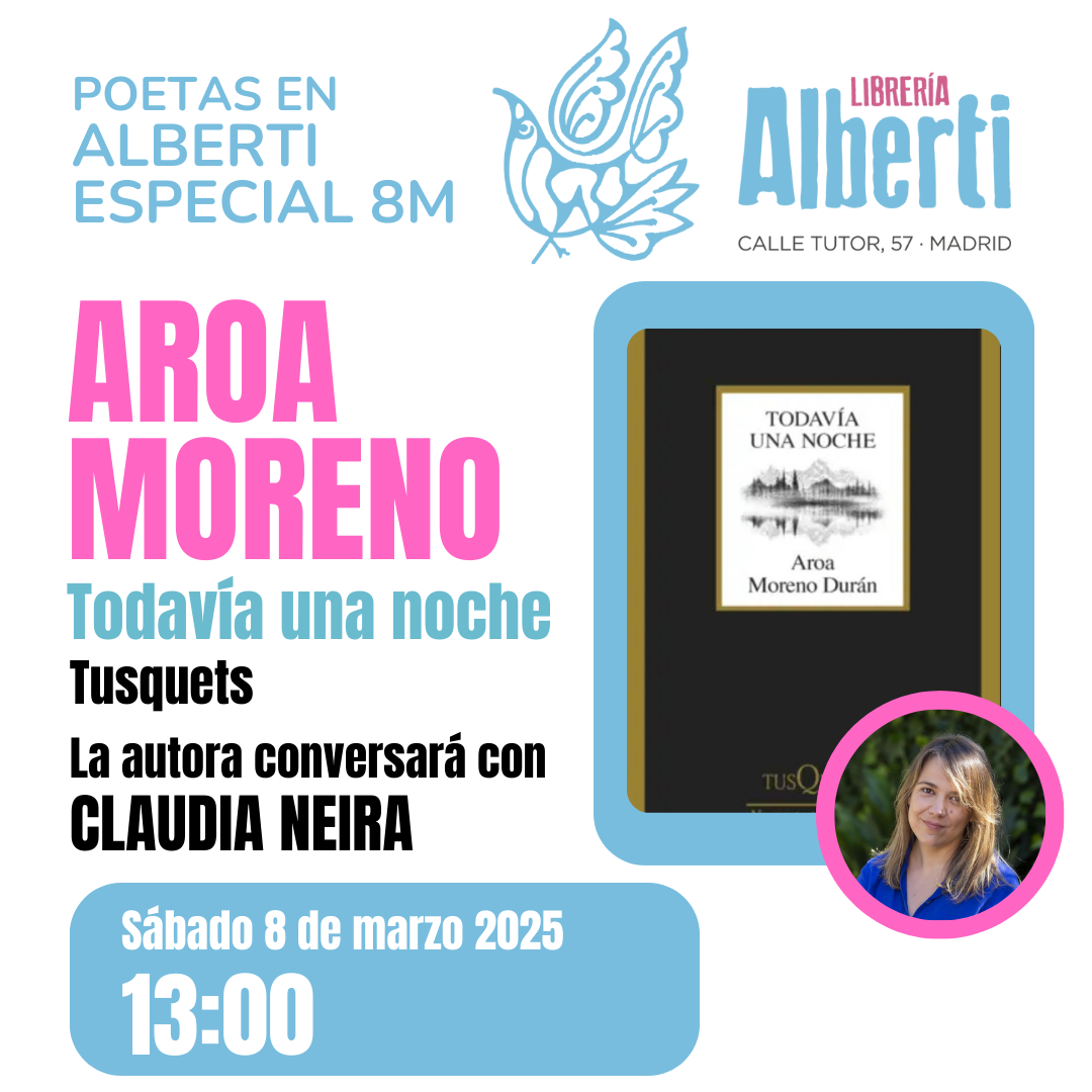 Encuentro especial 8M | AROA MORENO, Todavía una noche (Tusquets)