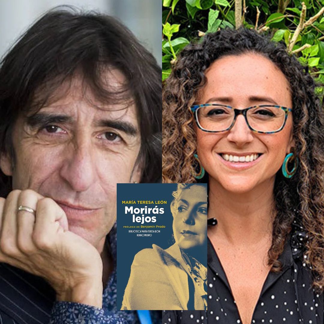 CHRISTINA LINARES y BENJAMÍN PRADO, Morirás lejos de MARÍA TERESA LEÓN (Renacimiento)