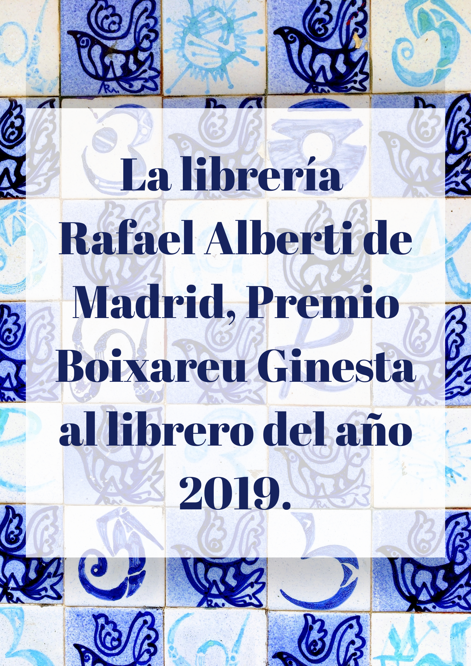 La Librería Rafael Alberti galardonada con el Premio Boixareu Ginesta 2019