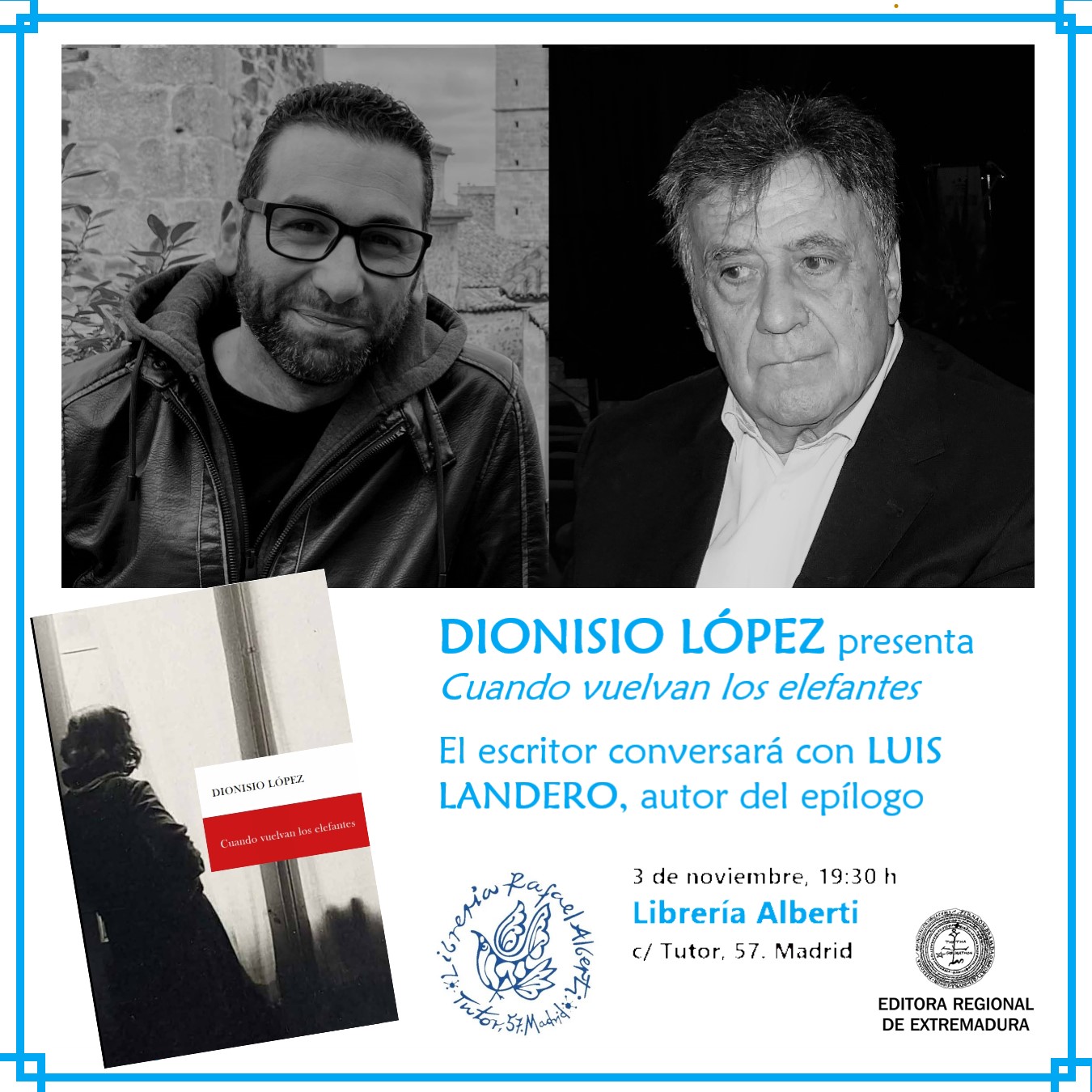 DIONISIO LÓPEZ, Cuando vuelvan los elefantes (Editora Regional de Extremadura)