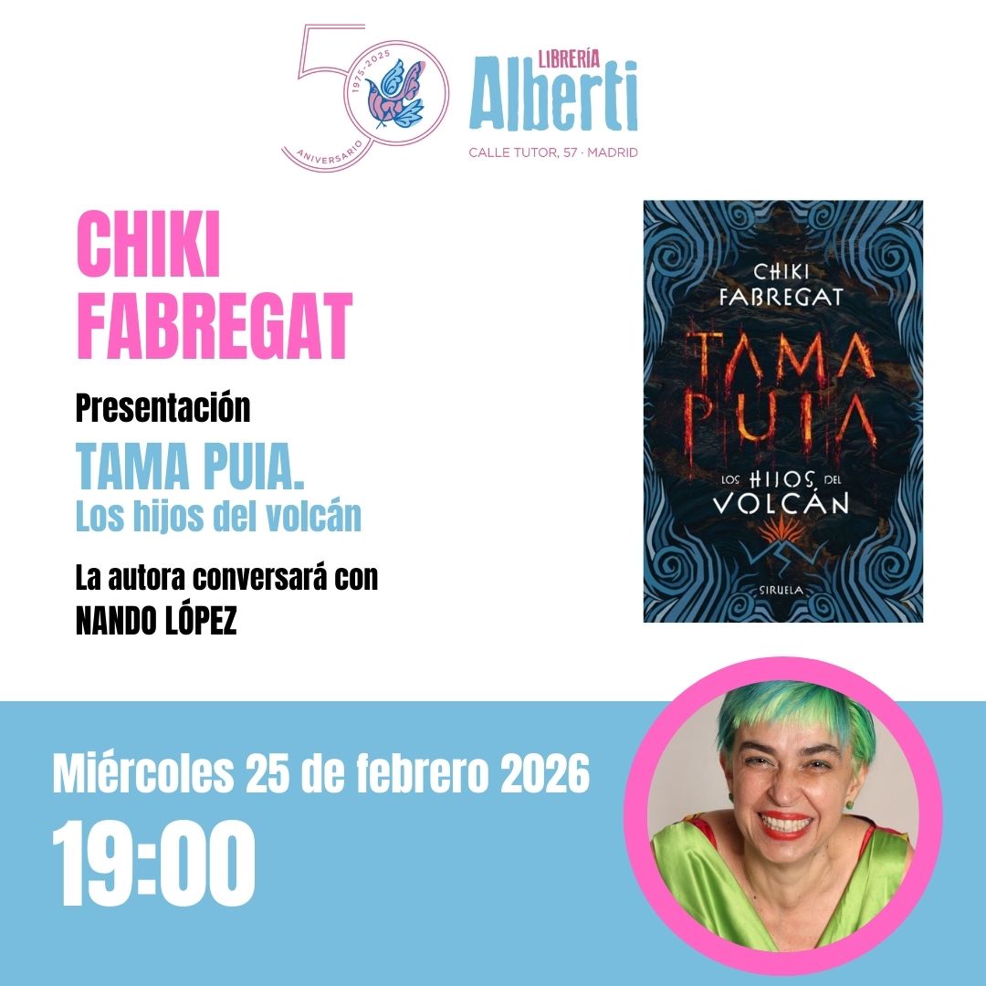 CHIKI FABREGAT, TAMA PUIA. Los hijos del volcán (Siruela)