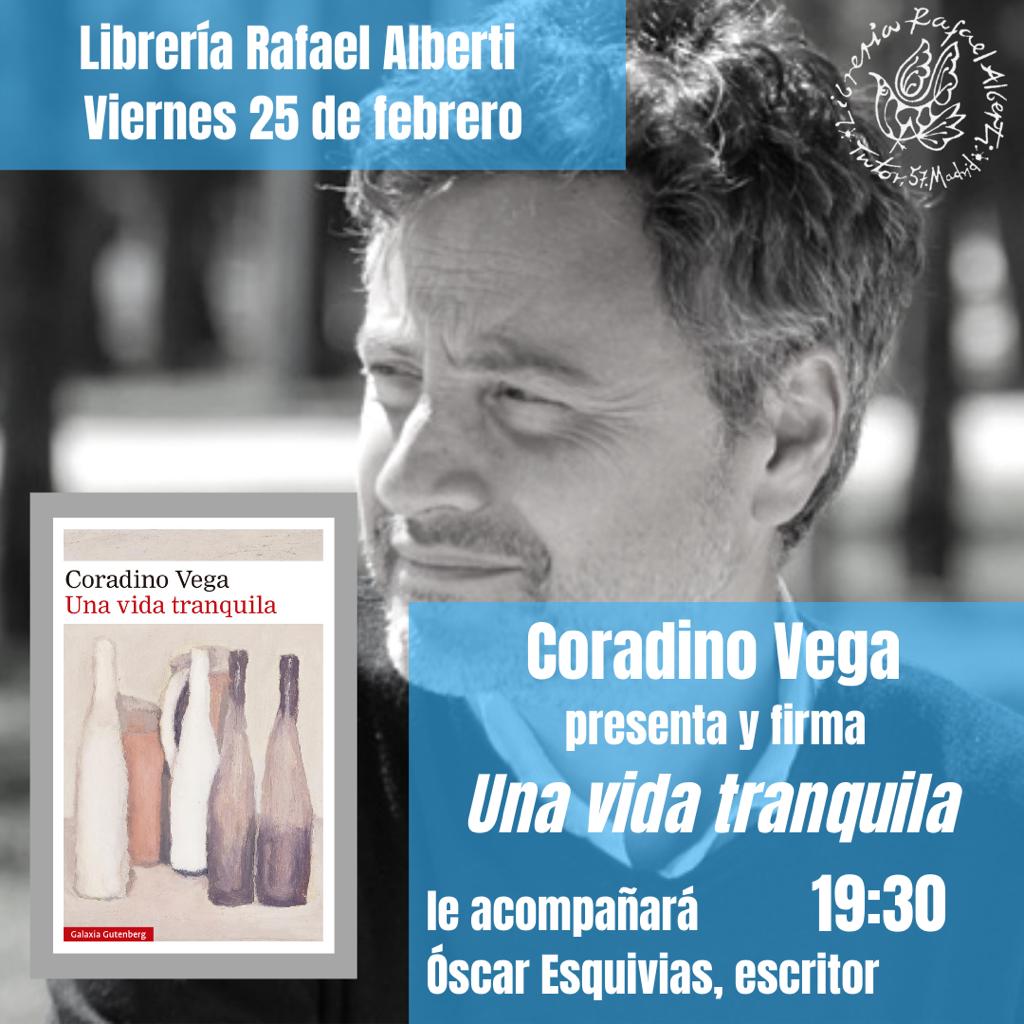 CORADINO VEGA, Una vida tranquila (Galaxia Gutenberg)