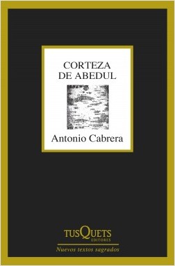 ANTONIO CABRERA, Corteza de abedul (Tusquets)
