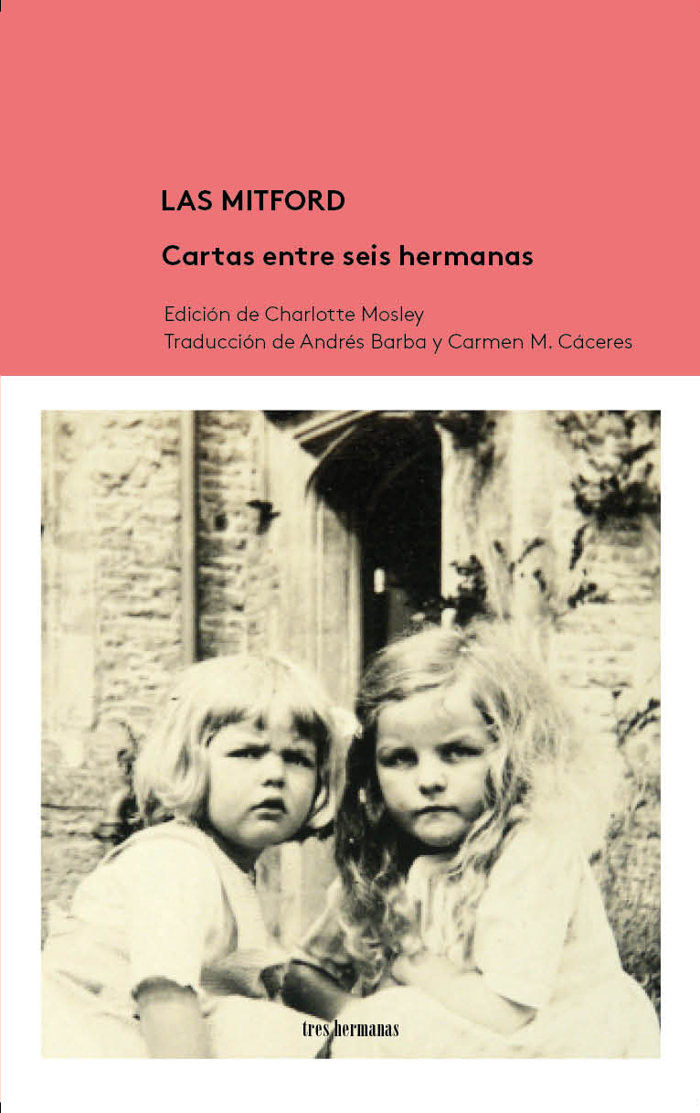 Las Mitford. Cartas entre seis hermanas (Tres Hermanas)