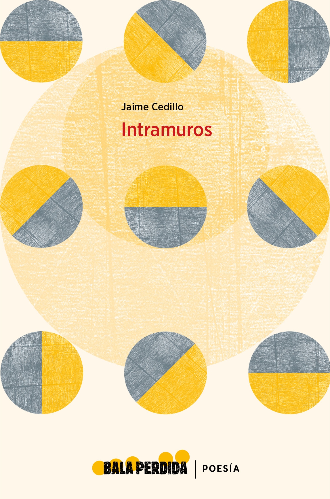 JAIME CEDILLO. Intramuros (Bala Perdida)