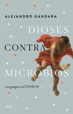 ALEJANDRO GÁNDARA presenta y firma 'Dioses y microbios. Los griegos y la COVID-19' 