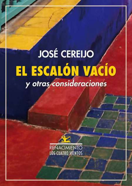 JOSÉ CEREIJO. El escalón vacío y otras consideraciones (Renacimiento)