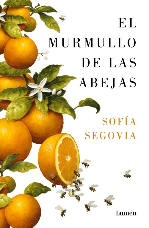 SOFÍA SEGOVIA, El murmullo de las abejas (Lumen)