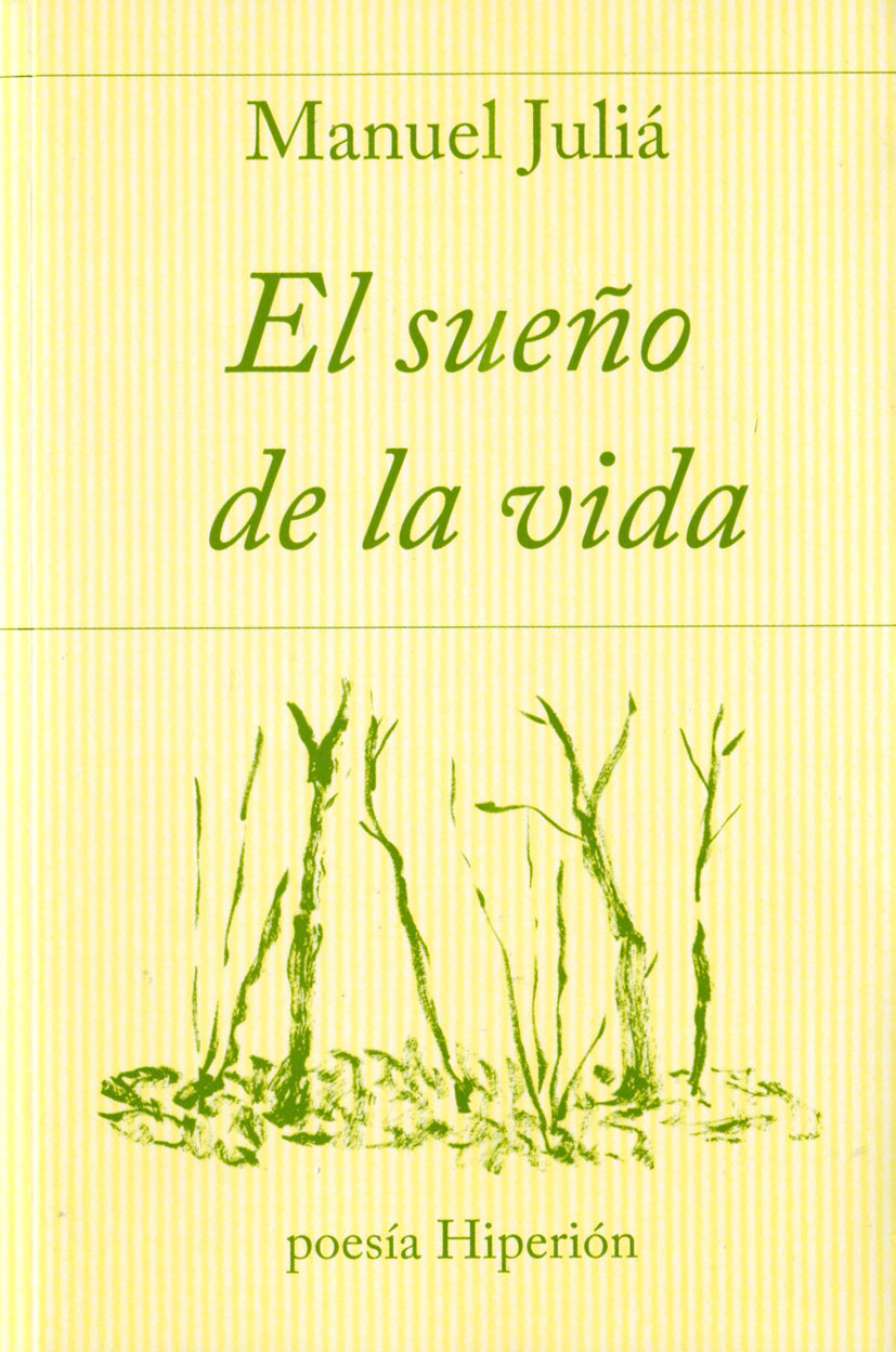MANUEL JULIÁ, El sueño de la vida (Hiperión)