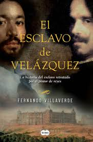 El esclavo de Velázquez. Fernando Villaverde (Suma de Letras)