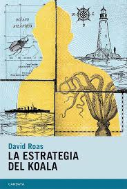 La estrategia del koala. David Roas (Candaya)