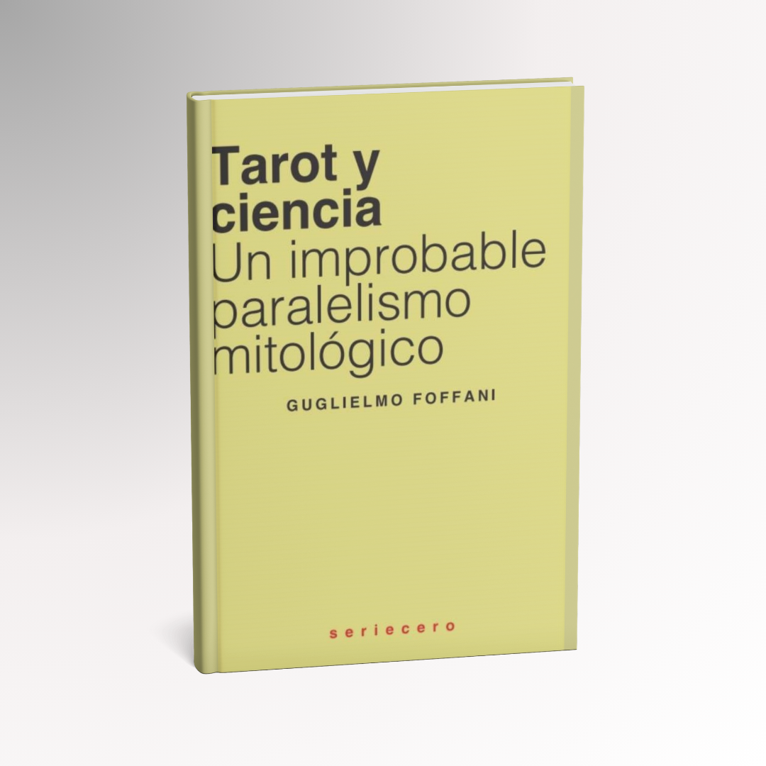 GUGLIELMO FOFFANI, Tarot y ciencia. Un improbable paralelismo mitológico (Bauplan)