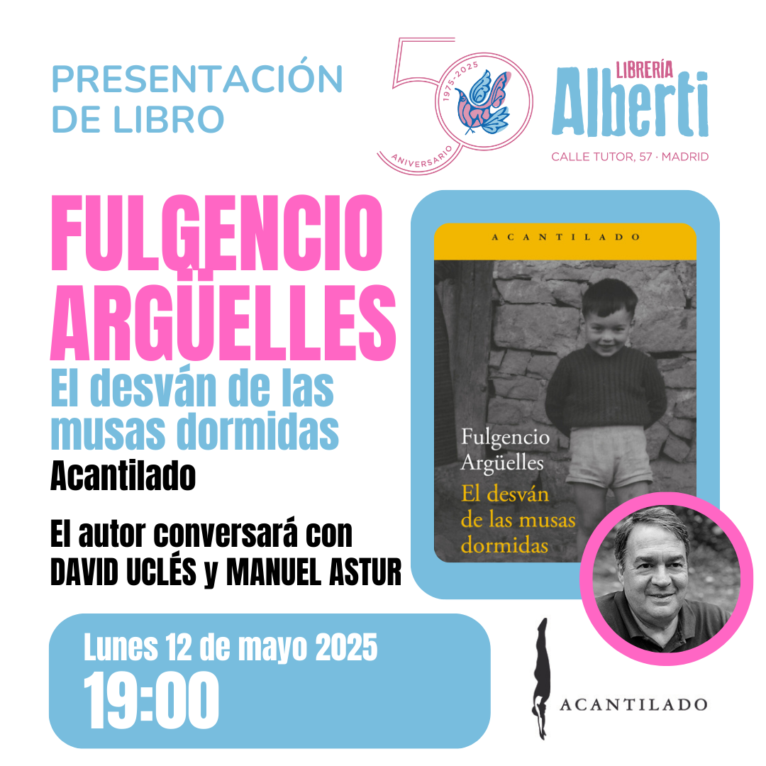 FULGENCIO ARGÜELLES, El desván de las musas dormidas (Acantilado)