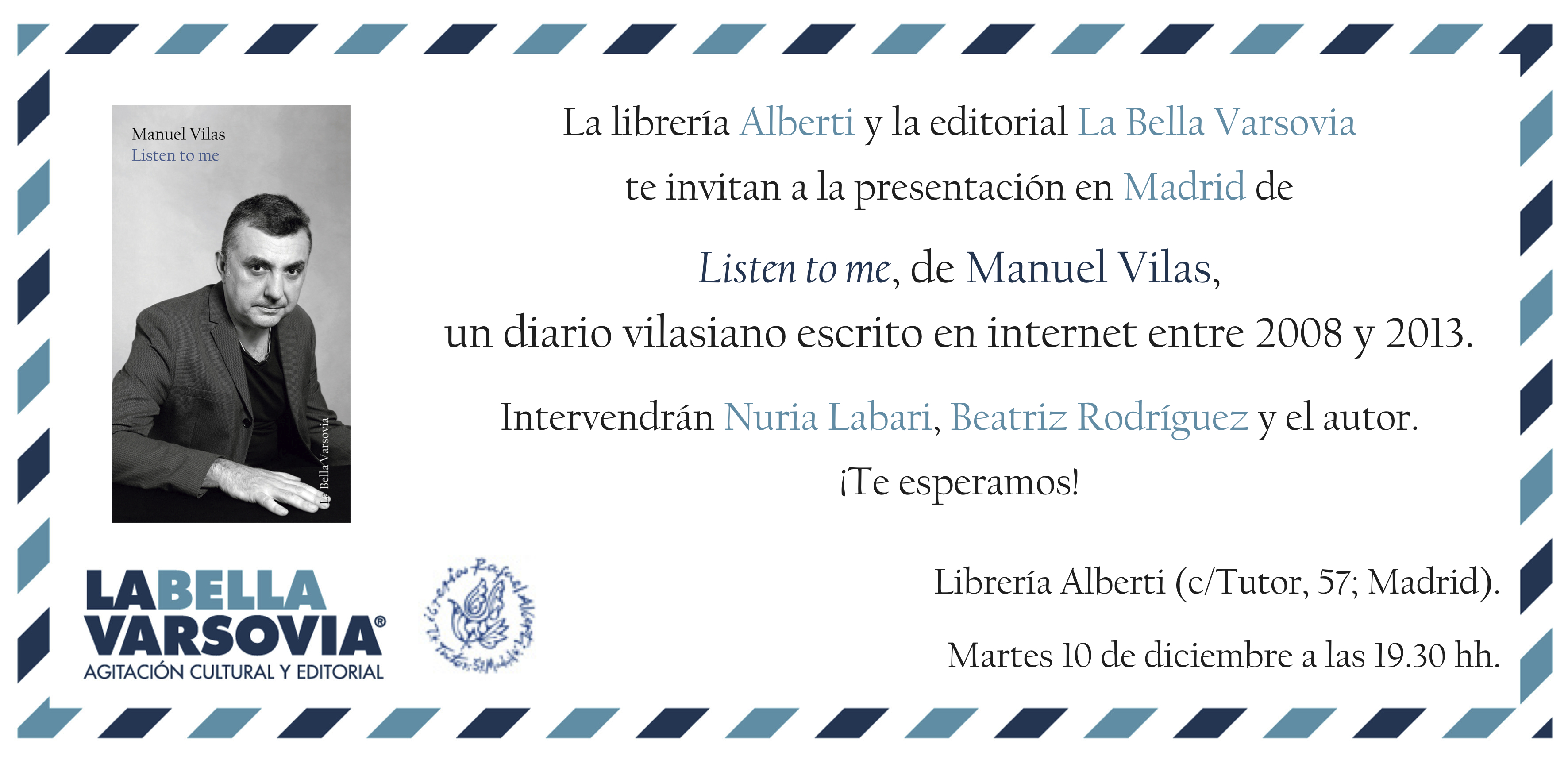 Manuel Vilas. Listen to me (La Bella Varsovia)