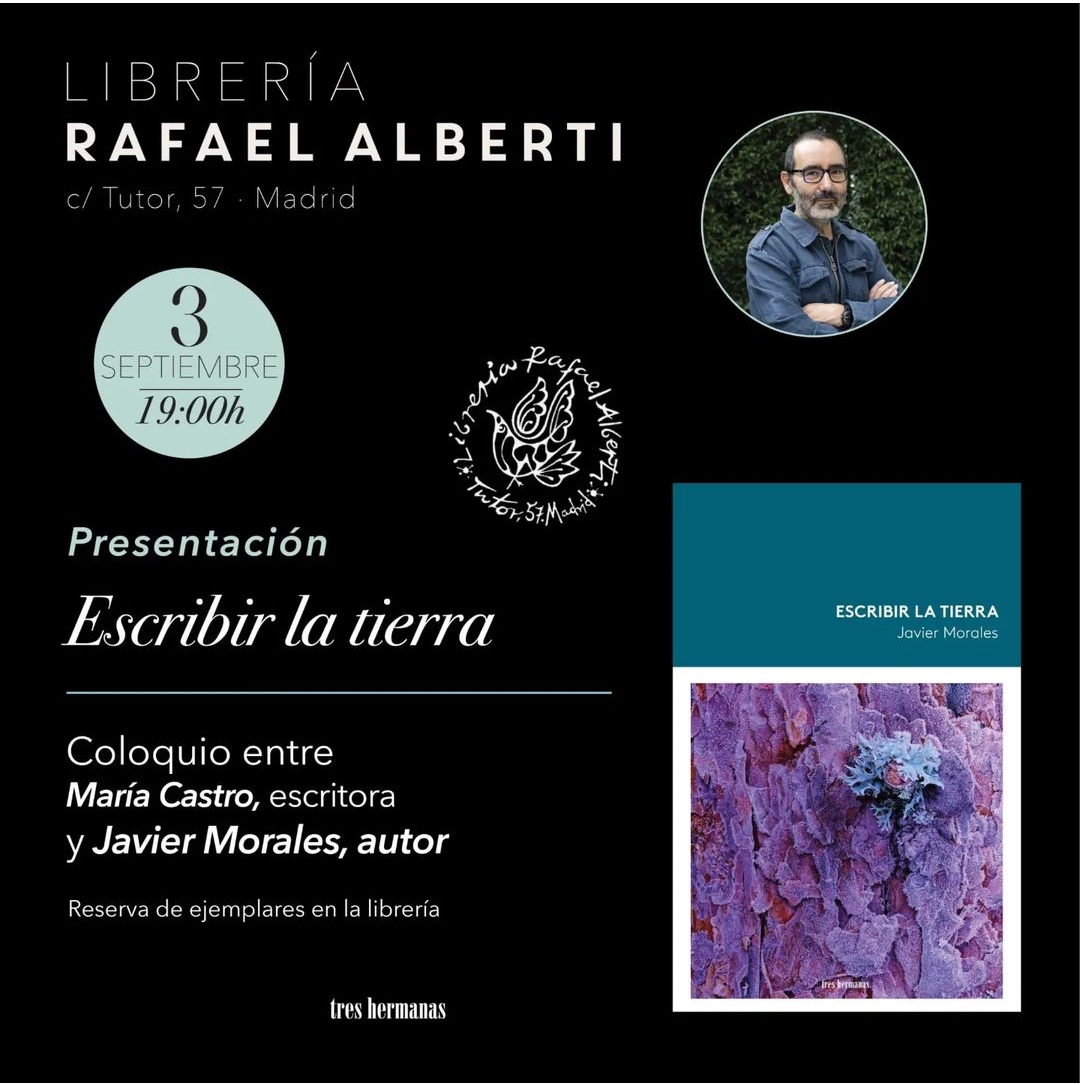 JAVIER MORALES, Escribir la tierra (Tres Hermanas)