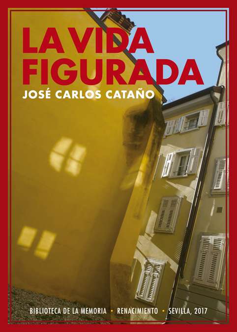 JOSÉ CARLOS CATAÑO. La vida figurada (Renacimiento)