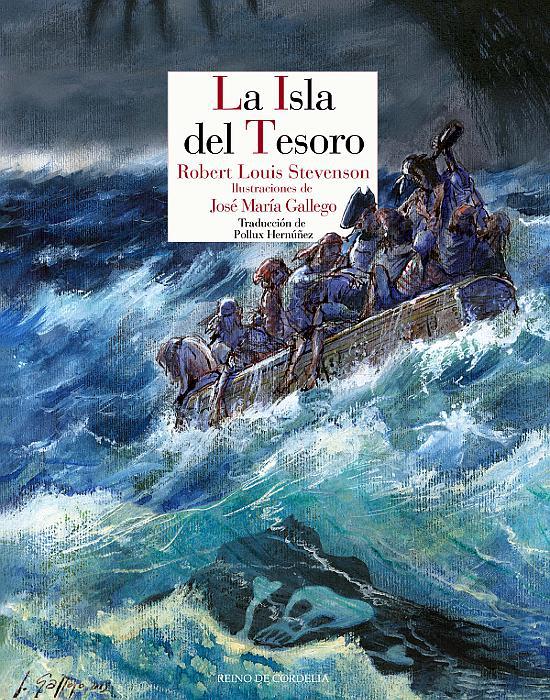 ROBERT LOUIS STEVENSON, La isla del tesoro, ilustrada por JOSÉ MARÍA GALLEGO (Reino de Cordelia)