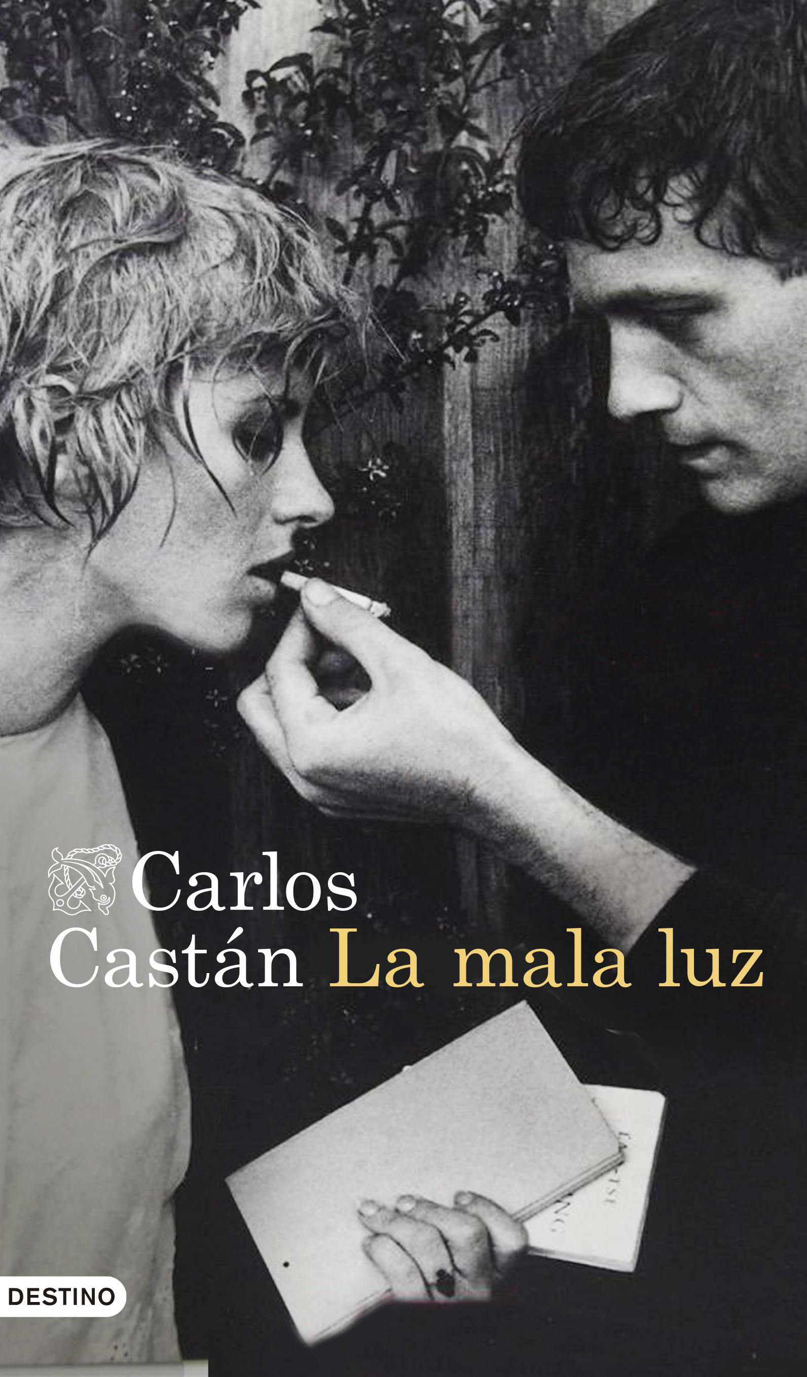 Carlos Castán. La mala luz (Destino)