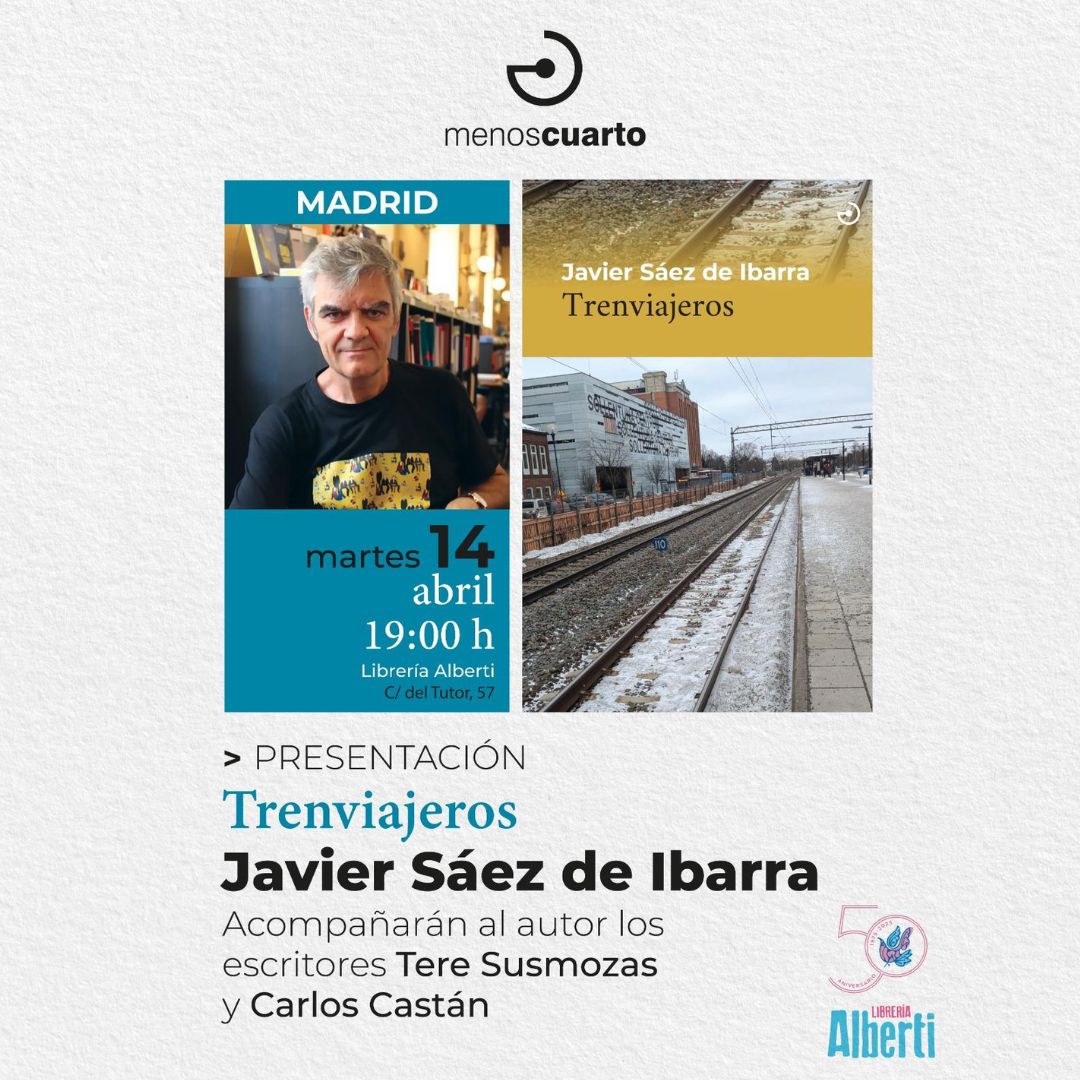 JAVIER SÁEZ DE IBARRA, Trenviajeros (Menos cuarto)
