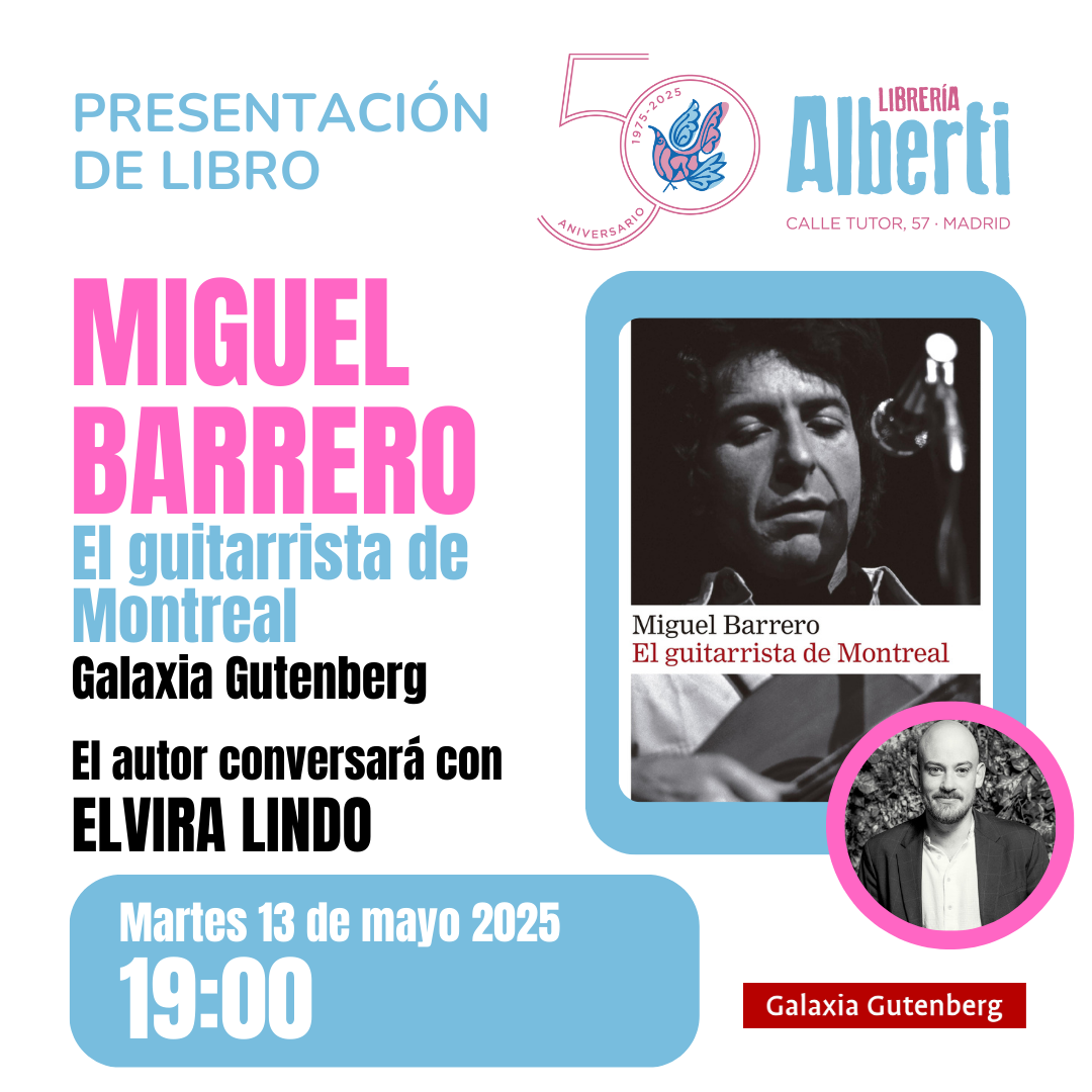 MIGUEL BARRERO, El guitarrista de Montreal (Galaxia Gutenberg)