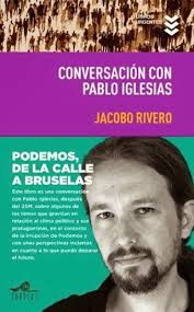 Jacobo Rivero. Conversación con Pablo Iglesias. (Turpial)