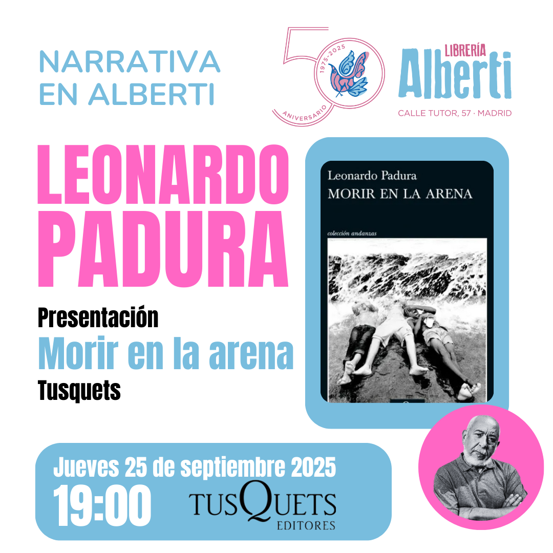 LEONARDO PADURA, Morir en la arena (Tusquets)