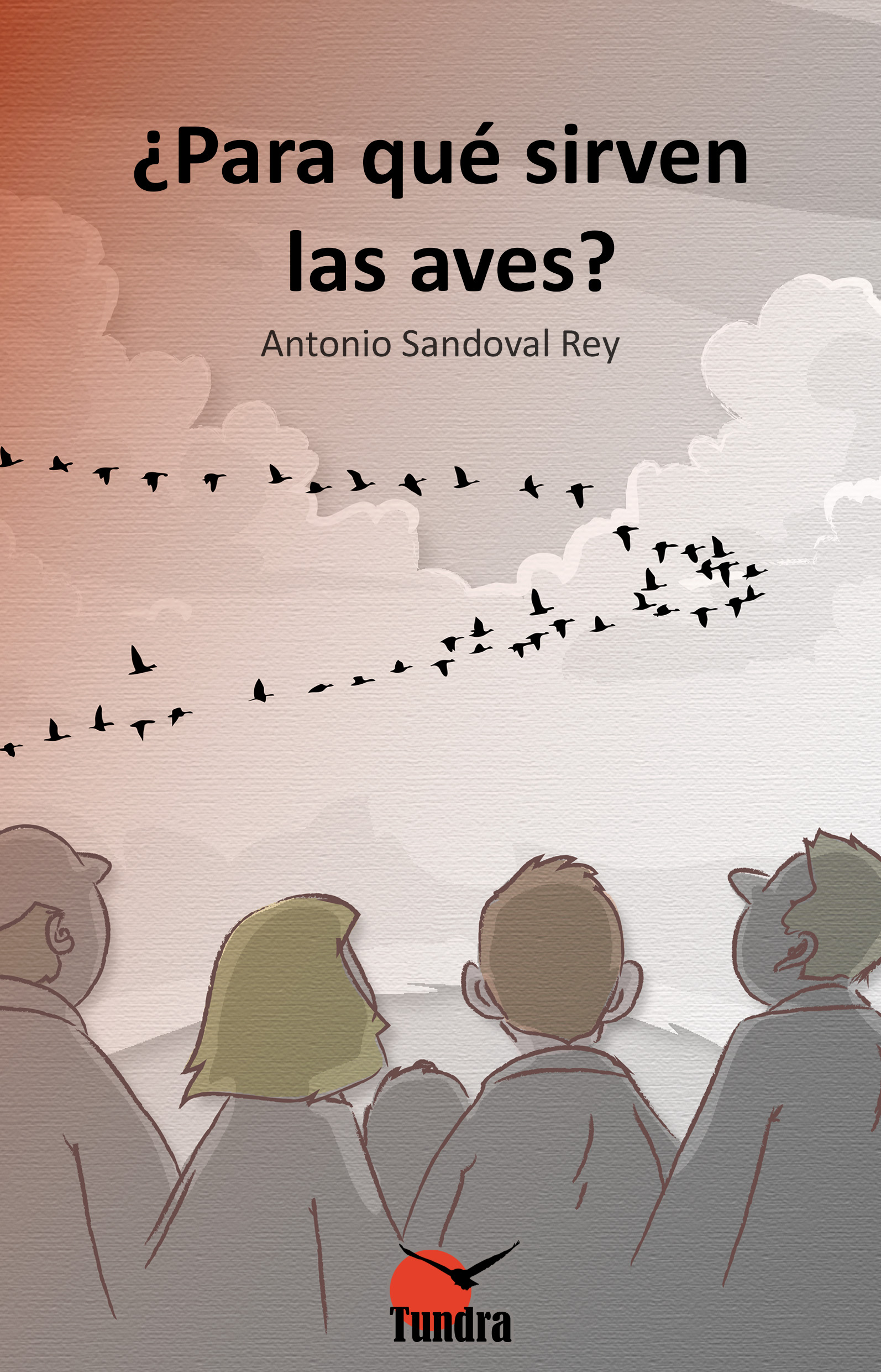 ¿Para qué sirven las aves? Antonio Sandoval Rey