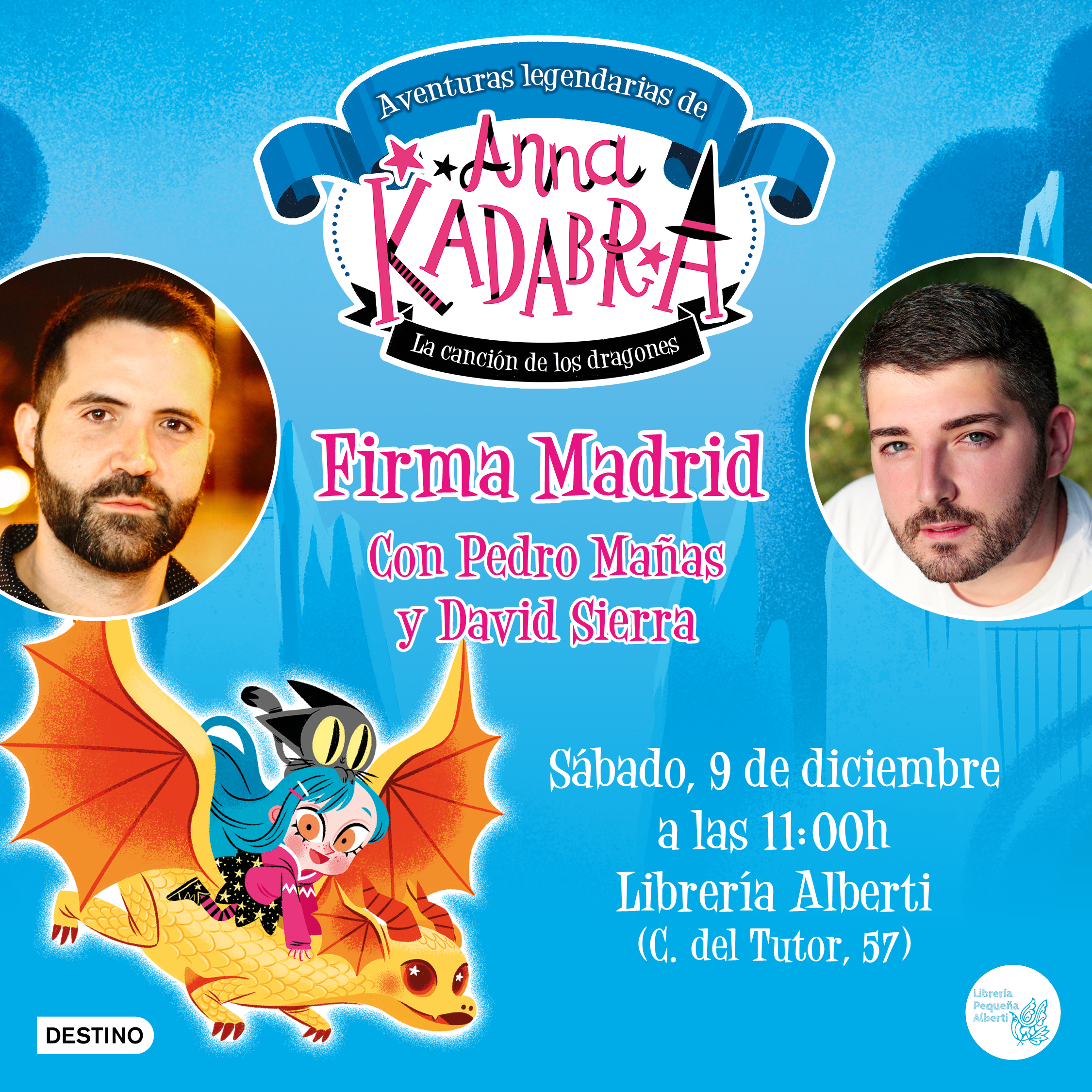 PEDRO MAÑAS y DAVID SIERRA firman 'Anna Kadabra. Aventuras legendarias 2: La canción de los dragones'