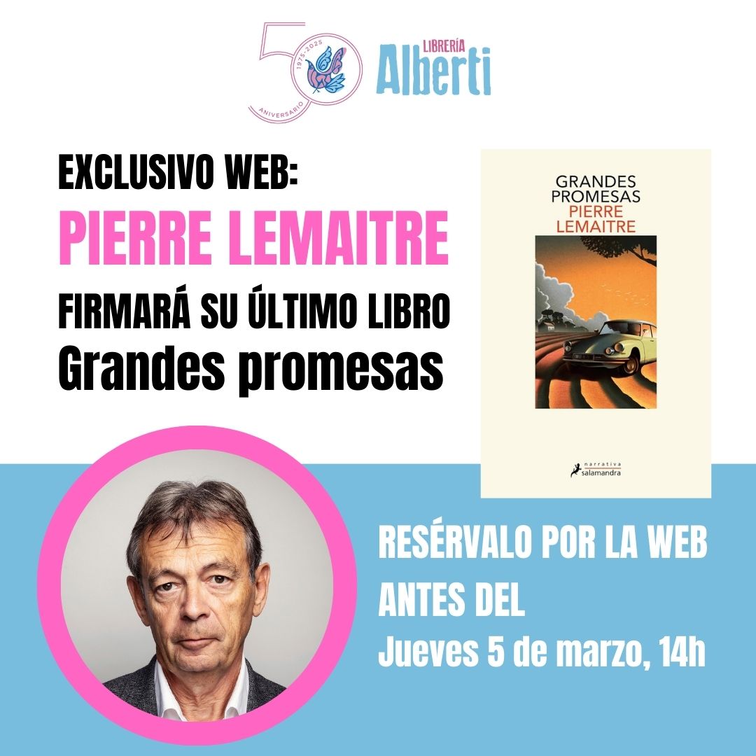 EXCLUSIVO WEB: PIERRE LEMAITRE firmará ejemplares de Grandes Promesas (Salamandra)
