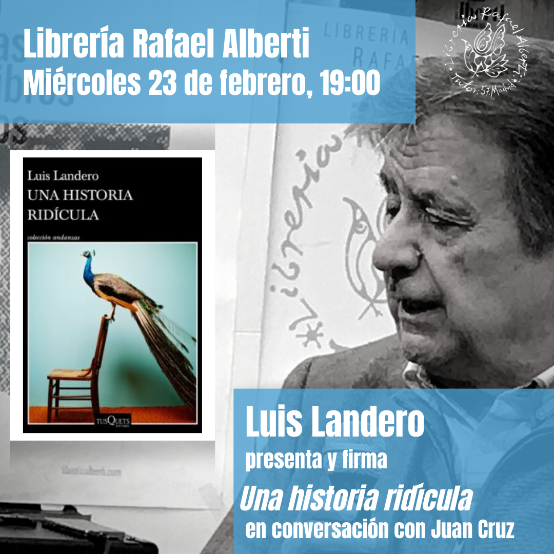 LUIS LANDERO, Una historia ridícula (Tusquets)